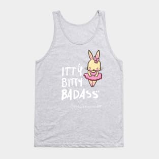 Itty Bitty Badass Tank Top